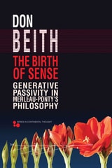 cover of The Birth of Sense: Generative Passivity in Merleau-Ponty’s Philosophy