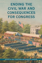 cover of Ending the Civil War and Consequences for Congress