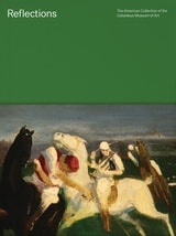 cover of Reflections: The American Collection of the Columbus Museum of Art