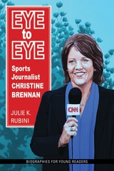 cover of Eye to Eye: Sports Journalist Christine Brennan