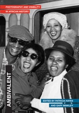 cover of Ambivalent: Photography and Visibility in African History