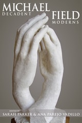 cover of Michael Field: Decadent Moderns