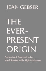 cover of The Ever-Present Origin: Part One: Foundations Of The Aperspectival World