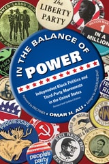 cover of In the Balance of Power: Independent Black Politics and Third-Party Movements in the United States