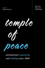 cover of Temple of Peace: International Cooperation and Stability since 1945