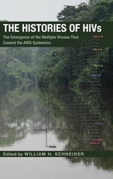 cover of The Histories of HIVs: The Emergence of the Multiple Viruses That Caused the AIDS Epidemics
