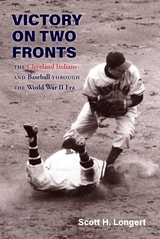 cover of Victory on Two Fronts: The Cleveland Indians and Baseball through the World War II Era