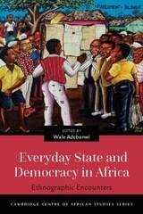 cover of Everyday State and Democracy in Africa: Ethnographic Encounters
