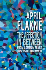 cover of The Affection in Between: From Common Sense to Sensing in Common