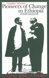 cover of Pioneers Of Change In Ethiopia: The Reformist Intellectuals of the Early Twentieth Century