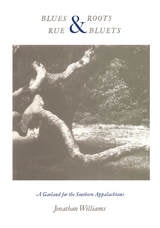 cover of Blues and Roots/Rue and Bluets: A Garland for the Southern Appalachians