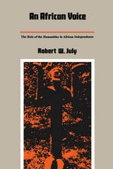 cover of An African Voice: The Role of the Humanities in African Independence