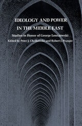 cover of Ideology and Power in the Middle East: Studies in Honor of George Lenczowski