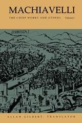 cover of Machiavelli: The Chief Works and Others, Vol. I