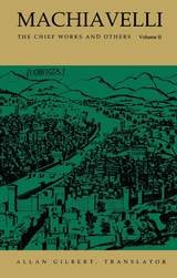 cover of Machiavelli: The Chief Works and Others, Vol. II