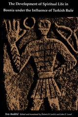 cover of The Development of Spiritual Life in Bosnia under the Influence of Turkish Rule
