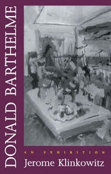 cover of Donald Barthelme: An Exhibition
