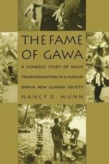 cover of The Fame of Gawa: A Symbolic Study of Value Transformation in a Massim Society
