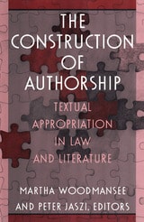 cover of The Construction of Authorship: Textual Appropriation in Law and Literature