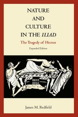 cover of Nature and Culture in the Iliad: The Tragedy of Hector