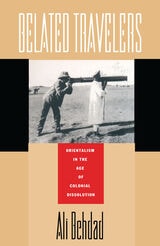 cover of Belated Travelers: Orientalism in the Age of Colonial Dissolution