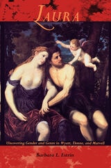 cover of Laura: Uncovering Gender and Genre in Wyatt, Donne and Marvell