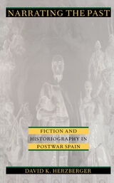cover of Narrating the Past: Fiction and Historiography in Postwar Spain
