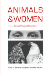 cover of Animals and Women: Feminist Theoretical Explorations
