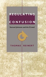 cover of Regulating Confusion: Samuel Johnson and the Crowd