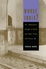 cover of Whose India?: The Independence Struggle in British and Indian Fiction and History