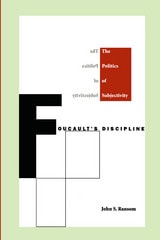 cover of Foucault's Discipline: The Politics of Subjectivity