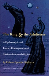 cover of The King and the Adulteress: A Psychoanalytic and Literary Reinterpretation of Madame Bovary and King Lear