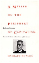 cover of A Master on the Periphery of Capitalism: Machado de Assis