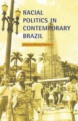 cover of Racial Politics in Contemporary Brazil