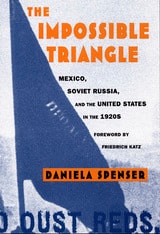 cover of The Impossible Triangle: Mexico, Soviet Russia, and the United States in the 1920s