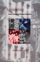 cover of Assimilating Asians: Gendered Strategies of Authorship in Asian America