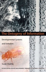 cover of The Ontogeny of Information: Developmental Systems and Evolution
