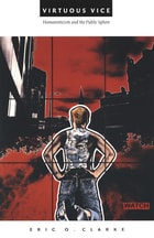 cover of Virtuous Vice: Homoeroticism and the Public Sphere