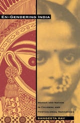 cover of En-Gendering India: Woman and Nation in Colonial and Postcolonial Narratives