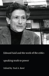 cover of Edward Said and the Work of the Critic: Speaking Truth to Power