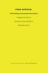 cover of Free Speech, The People's Darling Privilege: Struggles for Freedom of Expression in American History