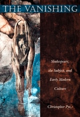 cover of The Vanishing: Shakespeare, the Subject, and Early Modern Culture