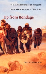 cover of Up from Bondage: The Literatures of Russian and African American Soul