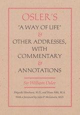 cover of Osler's A Way of Life and Other Addresses, with Commentary and Annotations