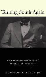 cover of Turning South Again: Re-Thinking Modernism/Re-Reading Booker T.