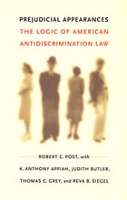 cover of Prejudicial Appearances: The Logic of American Antidiscrimination Law