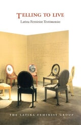 cover of Telling to Live: Latina Feminist Testimonios