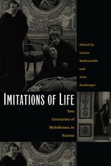 cover of Imitations of Life: Two Centuries of Melodrama in Russia