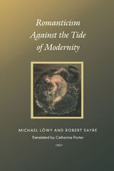 cover of Romanticism Against the Tide of Modernity
