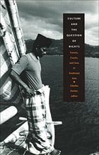cover of Culture and the Question of Rights: Forests, Coasts, and Seas in Southeast Asia